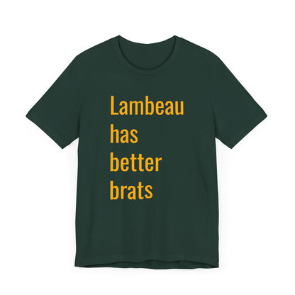 Lambeau has better brats Tee