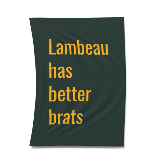 Lambeau has better brats tapestry